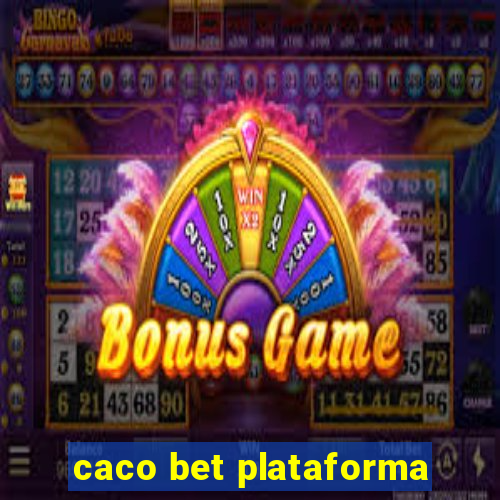 caco bet plataforma